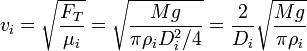 v_i=\sqrt{\frac{F_T}{\mu_i}}=\sqrt{\frac{Mg}{\pi \rho_iD_i^2/4}}=\frac{2}{D_i}\sqrt{\frac{Mg}{\pi\rho_i}}
