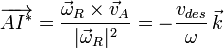 \overrightarrow{AI^*} = \dfrac{\vec{\omega}_R\times\vec{v}_A}{|\vec{\omega}_R|^2}= -\dfrac{v_{des}}{\omega}\,\vec{k}