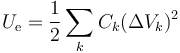 U_\mathrm{e}=\frac{1}{2}\sum_k C_k(\Delta V_k)^2