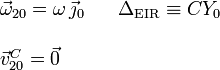 
  \begin{array}{lcl}
    \vec{\omega}_{20}=\omega\,\vec{\jmath}_0&&\Delta_{\mathrm{EIR}}\equiv CY_0\\
    && \\
    \vec{v}_{20}^{C}=\vec{0}    &&
  \end{array}
