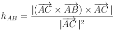 h_{AB}=\displaystyle\frac{|(\overrightarrow{AC}\times\overrightarrow{AB})\times\overrightarrow{AC}\,|}{|\overrightarrow{AC}\,|^2}\,