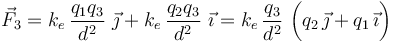 \vec{F}_3= k_e\!\ \frac{q_1q_3}{d^2}\ \vec{\jmath}+k_e\!\ \frac{q_2q_3}{d^2}\ \vec{\imath}=k_e\!\ \frac{q_3}{d^2}\ \bigg(q_2\!\ \vec{\jmath}+q_1\!\ \vec{\imath}\bigg)