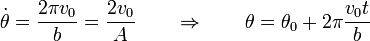 \dot{\theta}=\frac{2\pi v_0}{b}=\frac{2v_0}{A}\qquad\Rightarrow\qquad \theta=\theta_0+2\pi\frac{v_0 t}{b}