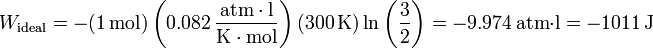 
W_\mathrm{ideal}=-(1\,\mathrm{mol})\left(0.082\,\frac{\mathrm{atm}\cdot\mathrm{l}}{\mathrm{K}\cdot\mathrm{mol}}\right)(300\,\mathrm{K})\ln\left(\frac{3}{2}\right)=-9.974\,\mathrm{atm}\cdot\mathrm{l}=-1011\,\mathrm{J}