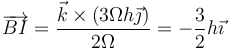 \overrightarrow{BI}=\frac{\vec{k}\times(3\Omega h\vec{\jmath})}{2\Omega}=-\frac{3}{2}h\vec{\imath}