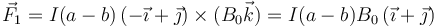 \vec{F}_1=I(a-b)\left(-\vec{\imath}+\vec{\jmath}\right)\times(B_0\vec{k})=I(a-b)B_0\left(\vec{\imath}+\vec{\jmath}\right)