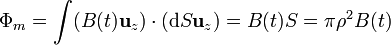 \Phi_m =\int (B(t)\mathbf{u}_z)\cdot(\mathrm{d}S\mathbf{u}_z) = B(t)S = \pi\rho^2 B(t)