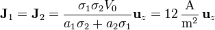 \mathbf{J}_1 = \mathbf{J}_2 = \frac{\sigma_1\sigma_2V_0}{a_1\sigma_2+a_2\sigma_1}\mathbf{u}_z =  12\,\frac{\mathrm{A}}{\mathrm{m}^2}\,\mathbf{u}_z