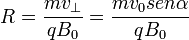 R=\frac{mv_\perp}{q B_0}=\frac{mv_0\mathop{sen}\alpha}{qB_0}