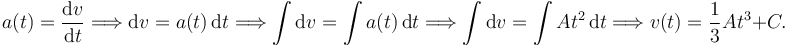 
a(t) = \dfrac{\mathrm{d}v}{\mathrm{d}t}
\Longrightarrow
\mathrm{d}v = a(t)\,\mathrm{d}t
\Longrightarrow
\int\mathrm{d}v =\int a(t)\,\mathrm{d}t
\Longrightarrow
\int\mathrm{d}v =\int At^2\,\mathrm{d}t
\Longrightarrow
v(t) = \dfrac{1}{3}At^3 + C.
