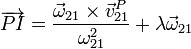 \overrightarrow{PI}=\frac{\vec{\omega}_{21}\times\vec{v}^P_{21}}{\omega_{21}^2}+\lambda\vec{\omega}_{21}