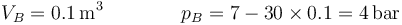 V_B= 0.1\,\mathrm{m}^3\qquad\qquad p_B= 7-30\times 0.1 = 4\,\mathrm{bar}