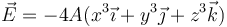 \vec{E}=-4A(x^3 \vec{\imath}+y^3 \vec{\jmath}+z^3 \vec{k})