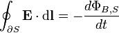 \oint_{\partial S} \mathbf{E} \cdot \mathrm{d}\mathbf{l}  = - \frac {d \Phi_{B,S}}{dt} 