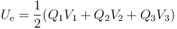 U_\mathrm{e}=\frac{1}{2}(Q_1V_1+Q_2V_2+Q_3V_3)