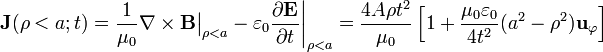 \displaystyle \mathbf{J}(\rho<a;t)=\frac{1}{\mu_0}\nabla\times\mathbf{B}\big|_{\rho<a}-\varepsilon_0\frac{\partial \mathbf{E}}{\partial t}\bigg|_{\rho<a}=\frac{4A\rho t^2}{\mu_0}\left[1+\frac{\mu_0\varepsilon_0}{4t^2}(a^2-\rho^2)\mathbf{u}_\varphi\right]
