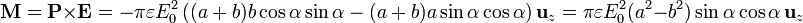 \mathbf{M}=\mathbf{P}\times\mathbf{E}=-\pi\varepsilon E_0^2\left((a+b)b\cos\alpha\sin\alpha-(a+b)a\sin\alpha\cos\alpha\right)\mathbf{u}_z
=\pi\varepsilon E_0^2(a^2-b^2)\sin\alpha\cos\alpha\,\mathbf{u}_z