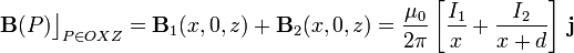 \mathbf{B}(P)\big\rfloor_{P\in OXZ}=\mathbf{B}_1(x,0,z)+\mathbf{B}_2(x,0,z)=\frac{\mu_0}{2\pi}\left[\frac{I_1}{x}+\frac{I_2}{x+d}\right]\!\ \mathbf{j}