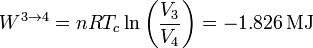 W^{3\to 4} =nRT_c\ln\left(\frac{V_3}{V_4}\right) =
-1.826\,\mathrm{MJ}