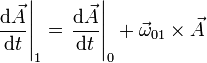 \left.\frac{\mathrm{d}\vec{A}}{\mathrm{d}t}\right|_1=\left.\frac{\mathrm{d}\vec{A}}{\mathrm{d}t}\right|_0+\vec{\omega}_{01}\times\vec{A}
