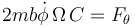 2mb\dot{\phi}\,\Omega\,C=F_\theta