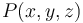 \displaystyle P(x,y,z)