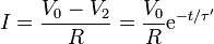 I=\frac{V_0-V_2}{R} = \frac{V_0}{R}\mathrm{e}^{-t/\tau'}