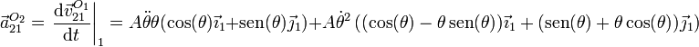 \vec{a}^{O_2}_{21}=\left.\frac{\mathrm{d}\vec{v}^{O_1}_{21} }{\mathrm{d}t}\right|_1=
A\ddot{\theta}\theta(\cos(\theta)\vec{\imath}_1+\mathrm{sen}(\theta)\vec{\jmath}_1)+A\dot{\theta}^2\left((\cos(\theta)-\theta\,\mathrm{sen}(\theta))\vec{\imath}_1+(\mathrm{sen}(\theta)+\theta\cos(\theta))\vec{\jmath}_1\right)