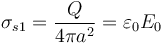 \sigma_{s1} = \frac{Q}{4\pi a^2}=\varepsilon_0 E_0