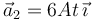 \vec{a}_2 = 6At\,\vec{\imath}