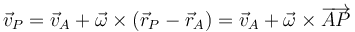 \vec{v}_P = \vec{v}_A+\vec{\omega}\times(\vec{r}_P-\vec{r}_A)=\vec{v}_A+\vec{\omega}\times\overrightarrow{AP}