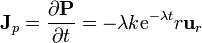 \mathbf{J}_p = \frac{\partial{}\mathbf{P}}{\partial{}t} = -\lambda k \mathrm{e}^{-\lambda t} r\mathbf{u}_{r} 