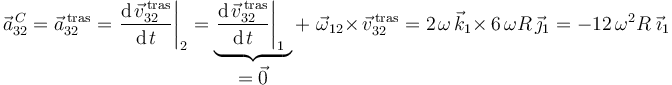 
\vec{a}^{\, C}_{32}=\vec{a}^{\, \mathrm{tras}}_{32}=\displaystyle\left.\frac{\mathrm{d}\;\!\vec{v}^{\, \mathrm{tras}}_{32}}{\mathrm{d}\;\!t}\right|_2=\underbrace{\left.\frac{\mathrm{d}\;\!\vec{v}^{\, \mathrm{tras}}_{32}}{\mathrm{d}\;\!t}\right|_1\,\,}_{\displaystyle =\vec{0}}+\,\,\vec{\omega}_{12}\times\,\vec{v}^{\, \mathrm{tras}}_{32}=2\;\!\omega\,\vec{k}_1\times\, 6\,\omega R\,\vec{\jmath}_1=-12\,\omega^2R\,\;\!\vec{\imath}_1
