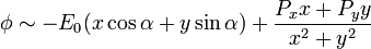 \phi \sim -E_0(x\cos\alpha+y\sin\alpha) + \frac{P_xx+P_y y}{x^2+y^2}