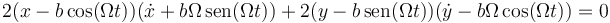 2(x-b\cos(\Omega t))(\dot{x}+b\Omega\,\mathrm{sen}(\Omega t))+2(y-b\,\mathrm{sen}(\Omega t))(\dot{y}-b\Omega\cos(\Omega t))=0