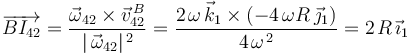 
\overrightarrow{BI_{42}}=\frac{\vec{\omega}_{42}\times\vec{v}^{\, B}_{42}}{|\,\vec{\omega}_{42}|^{\, 2}}=\frac{2\;\!\omega\,\vec{k}_1\times (-4\,\omega R\,\vec{\jmath}_1)}{4\;\!\omega^{\, 2}}=2\;\!R\,\vec{\imath}_1
