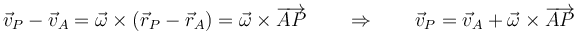 \vec{v}_{P}-\vec{v}_A=\vec{\omega}\times(\vec{r}_P-\vec{r}_A)=\vec{\omega}\times\overrightarrow{AP}\qquad\Rightarrow\qquad \vec{v}_P=\vec{v}_A+\vec{\omega}\times\overrightarrow{AP}