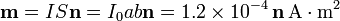 \mathbf{m}=IS\mathbf{n}=I_0ab\mathbf{n}=1.2\times 10^{-4}\,\mathbf{n}\,\mathrm{A}\cdot\mathrm{m}^2