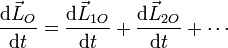 \frac{\mathrm{d}\vec{L}_O}{\mathrm{d}t} = \frac{\mathrm{d}\vec{L}_{1O}}{\mathrm{d}t} + \frac{\mathrm{d}\vec{L}_{2O}}{\mathrm{d}t} + \cdots