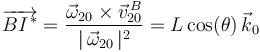 
\overrightarrow{BI^{\, *}}=\frac{\vec{\omega}_{20}\times\vec{v}^{\, B}_{20}}{|\,\vec{\omega}_{20}\,|^2}=L\,\mathrm{cos}(\theta)\,\vec{k}_0
