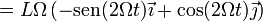 =L\Omega\left(-\mathrm{sen}(2\Omega t)\vec{\imath}+\cos(2\Omega t)\vec{\jmath}\right)