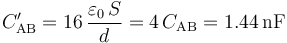C_{\mathrm{A}\mathrm{B}}^\prime=16\!\ \frac{\varepsilon_0\!\ S}{d}=4\!\ C_{\mathrm{A}\mathrm{B}}=1.44\,\mathrm{nF}
