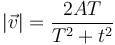 
|\vec{v}| = \dfrac{2AT}{T^2+t^2}
