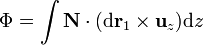 \Phi = \int \mathbf{N}\cdot(\mathrm{d}\mathbf{r}_1\times\mathbf{u}_z)\mathrm{d}z