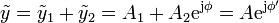 \tilde{y} = \tilde{y}_1+\tilde{y}_2=A_1+A_2\mathrm{e}^{\mathrm{j}\phi}=A\mathrm{e}^{\mathrm{j}\phi'}