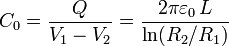 C_0=\frac{Q}{V_1-V_2}=\frac{2\pi\varepsilon_0\!\ L}{\ln(R_2/R_1)}