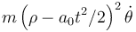 m\left(\rho-a_0t^2/2\right)^2\dot{\theta}