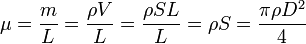 \mu = \frac{m}{L}=\frac{\rho V}{L}=\frac{\rho SL}{L}=\rho S = \frac{\pi \rho D^2}{4}