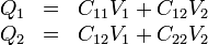 \begin{matrix}Q_1&=&C_{11}V_1+C_{12}V_2 \\Q_2&=&C_{12}V_1+C_{22}V_2\end{matrix}