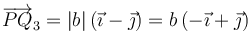 \overrightarrow{PQ}_3=|b|\left(\vec{\imath}-\vec{\jmath}\right)=b\left(-\vec{\imath}+\vec{\jmath}\right)